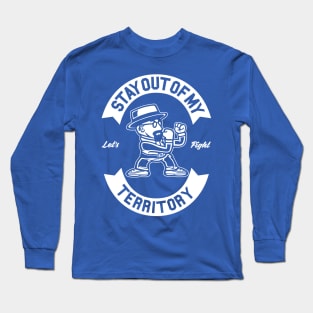 Stay out of my way, get lost! Long Sleeve T-Shirt